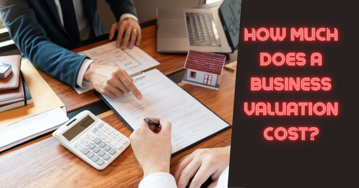 How Much Does a Business Valuation Cost?