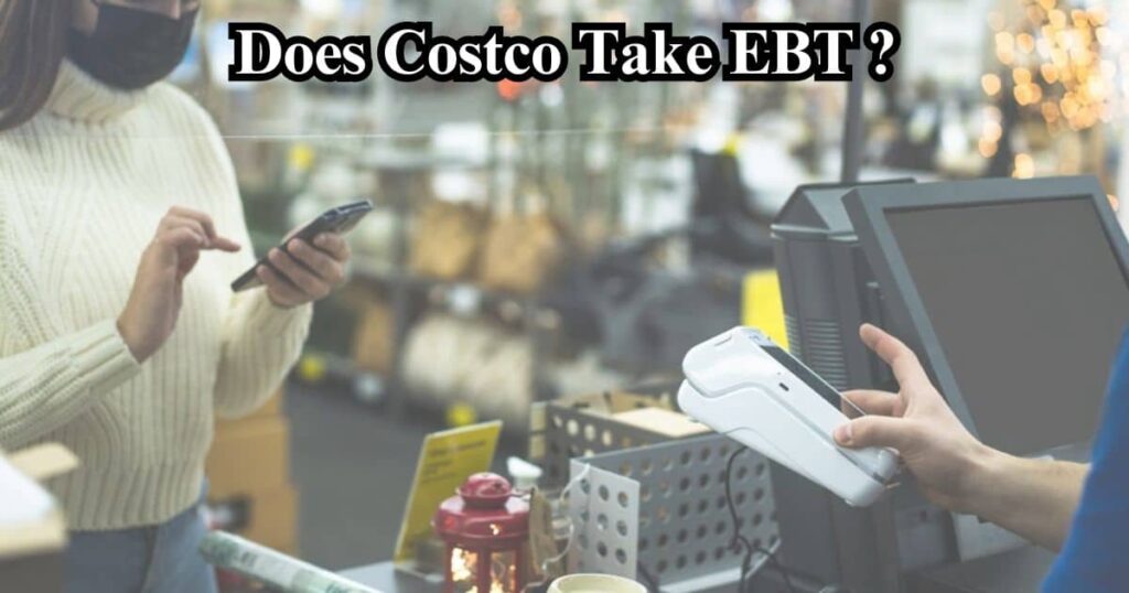 Does Costco Take EBT