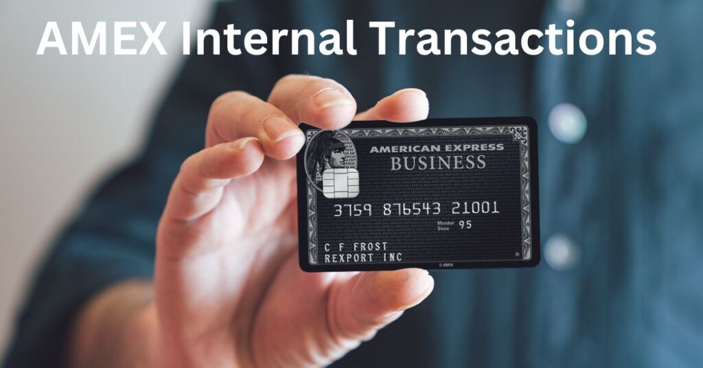 AMEX Internal Transactions