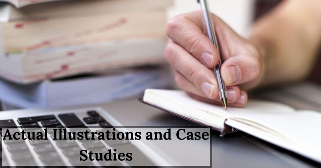 Actual Illustrations and Case Studies