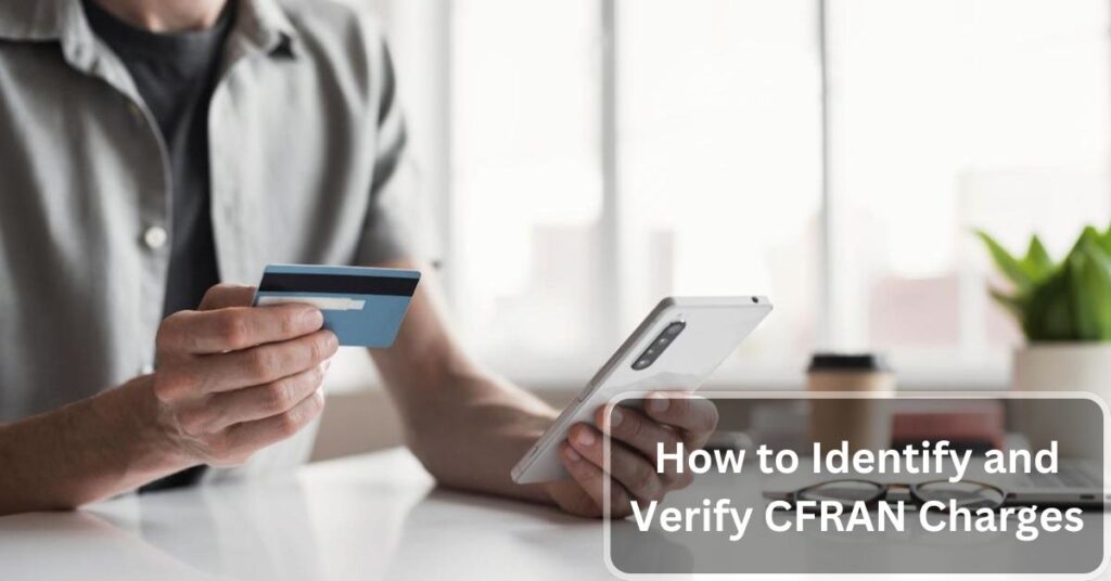 How to Identify and Verify CFRAN Charges