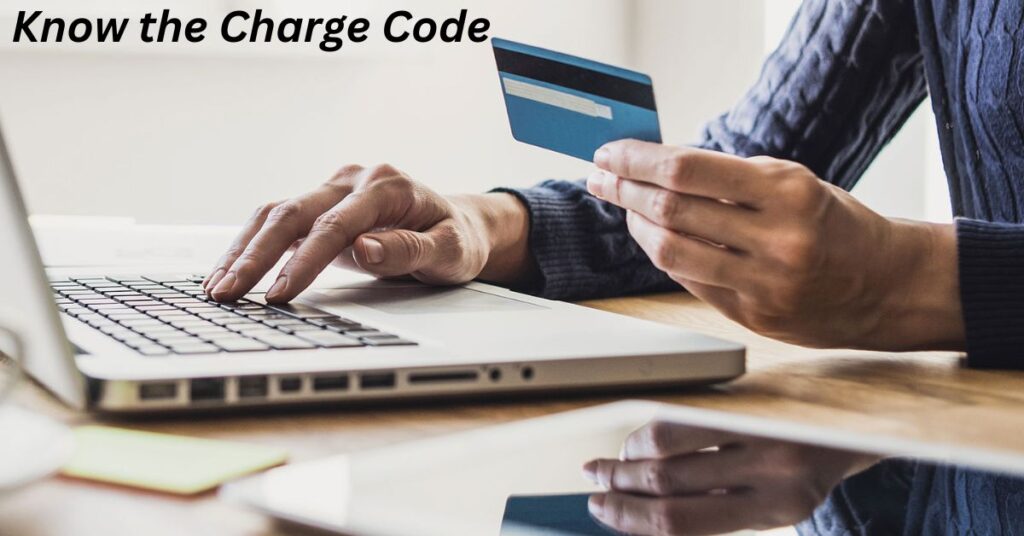 Know the Charge Code