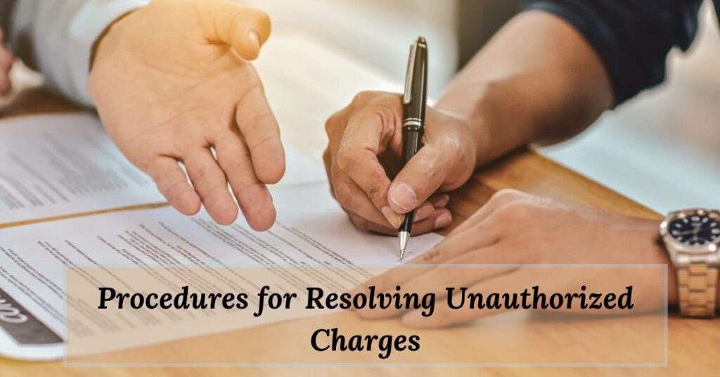 Procedures for Resolving Unauthorized Charges