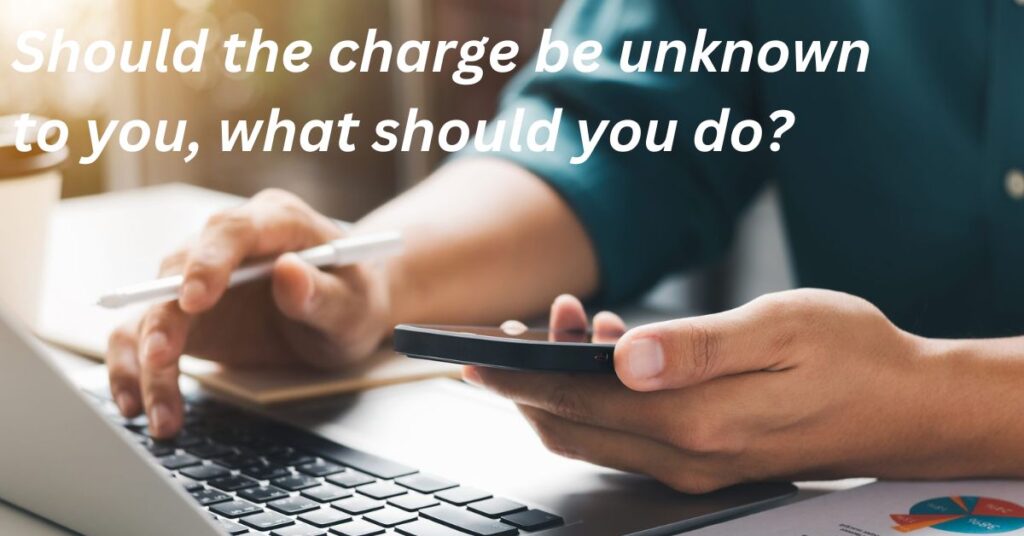 Should the charge be unknown to you, what should you do