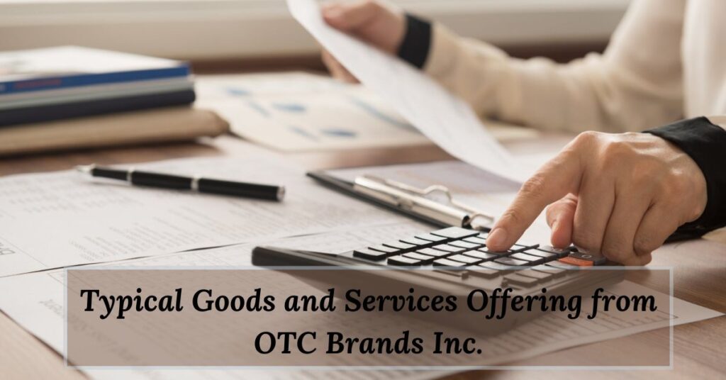 Typical Goods and Services Offering from OTC Brands Inc.