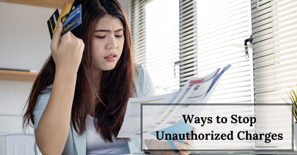 Ways to Stop Unauthorized Charges