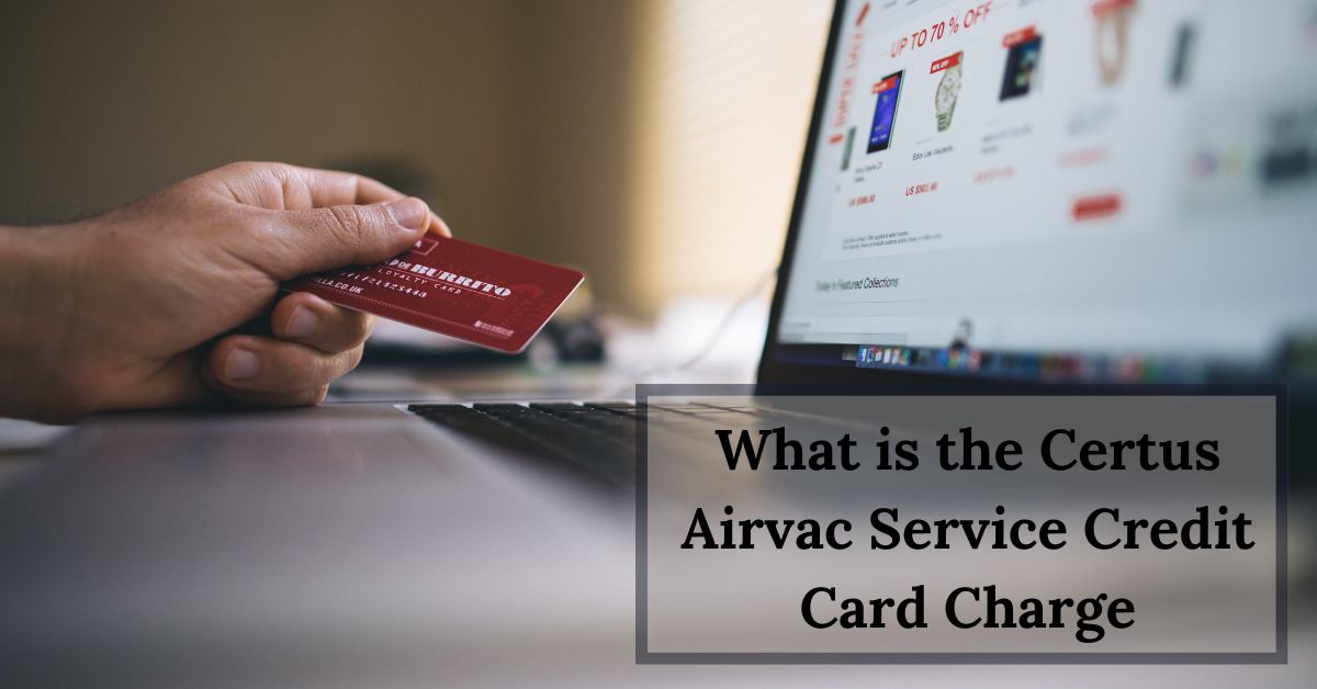 What is the Certus Airvac Service Credit Card Charge