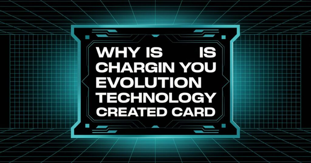 Why is charging you evolution technology