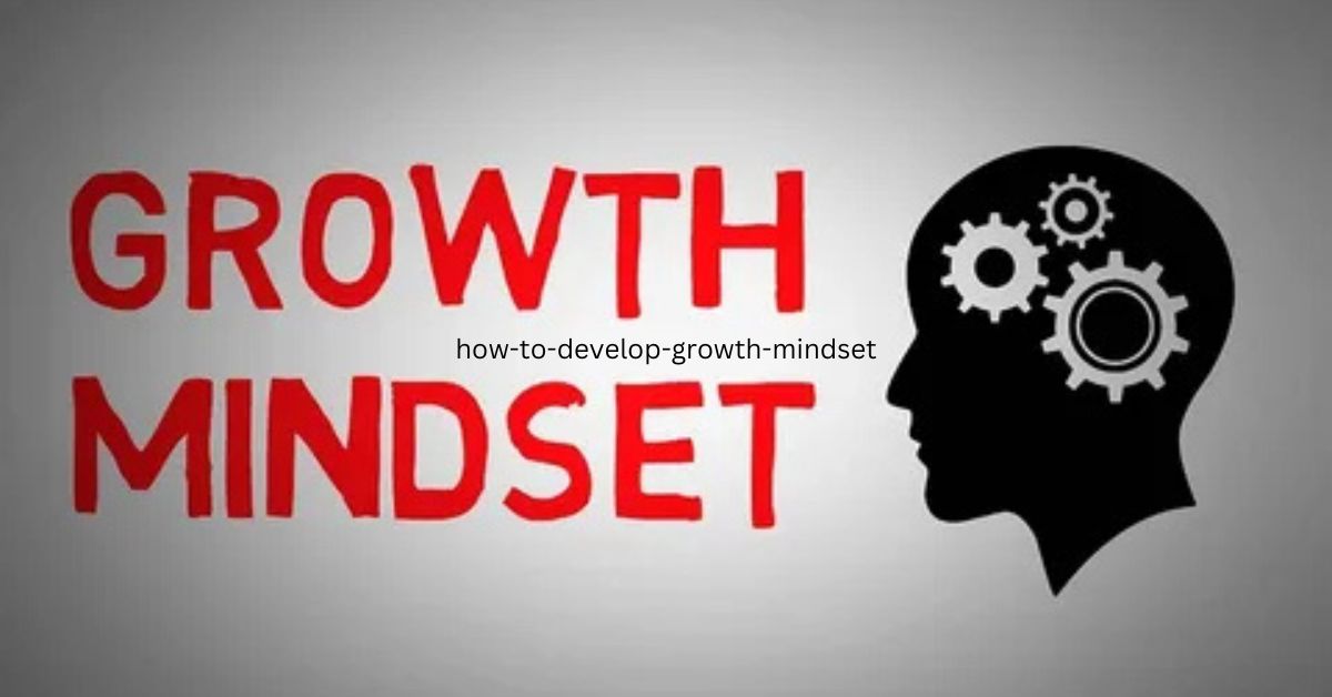 how-to-develop-growth-mindset