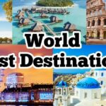 top-10-must-visit-destinations-for-every-type-of-traveler